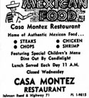 Casa Montez was located at 71 North and Johnson Road and was the only Mexican restaurant in town outside Senor Bob's Tacos